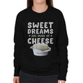Boursin Sweet Dreams Are Made Of Cheese Women's Sweatshirt product image 1