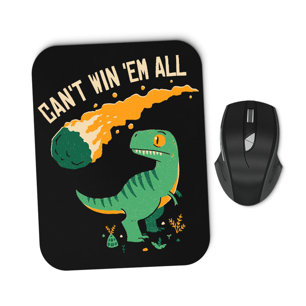 Can't Win 'Em All - Mousepad product image 1