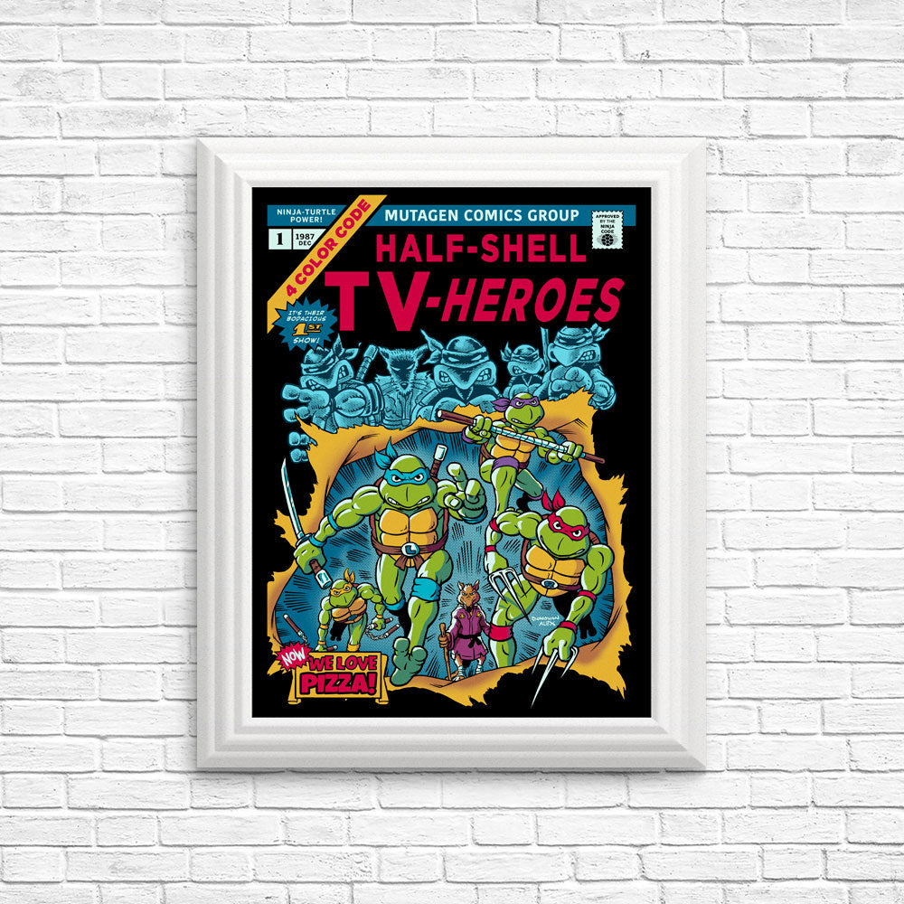 Half-Shell Heroes - Posters & Prints