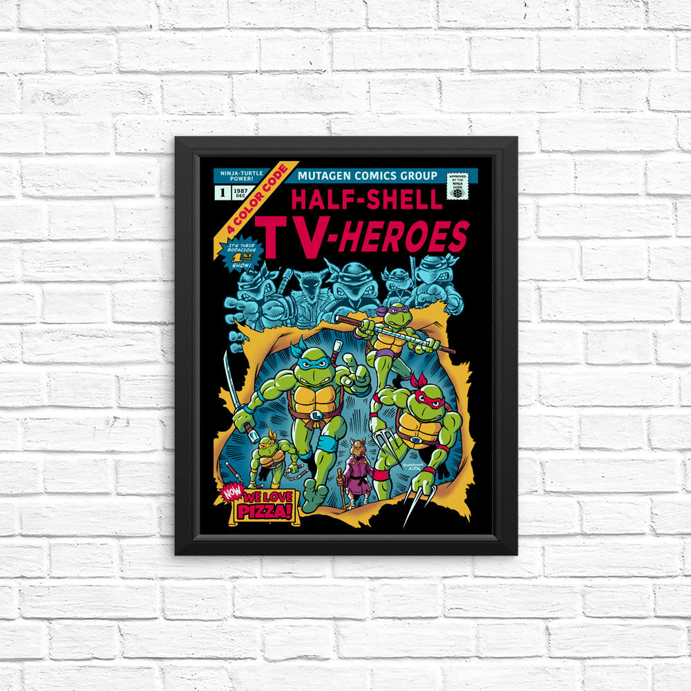 Half-Shell Heroes - Posters & Prints