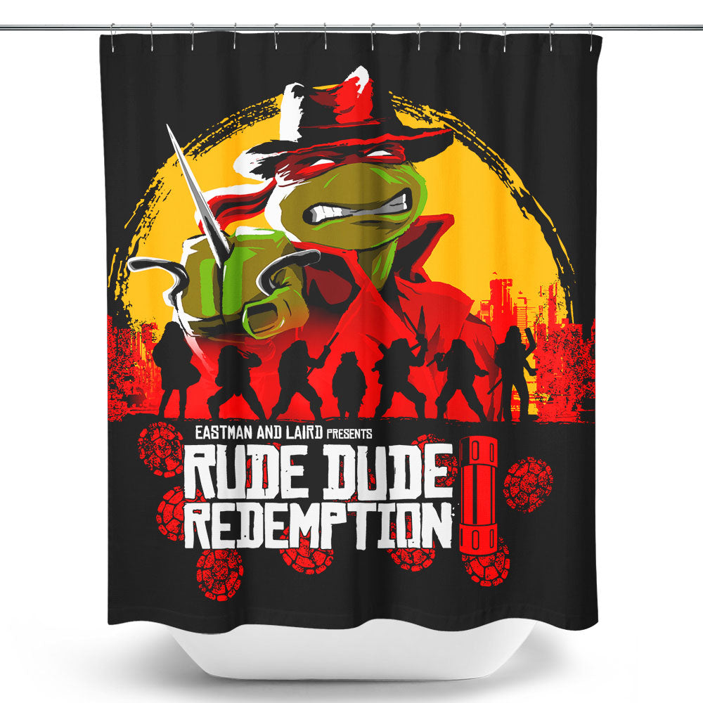Rude Dude Redemption - Shower Curtain